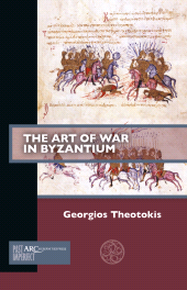 eBook, The Art of War in Byzantium, Arc Humanities Press