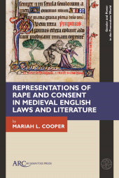 E-book, Representations of Rape and Consent in Medieval English Laws and Literature, Arc Humanities Press