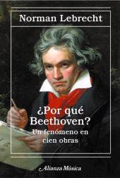 E-book, Por qué Beethoven? : Un fenómeno en cien obras, Alianza Editorial