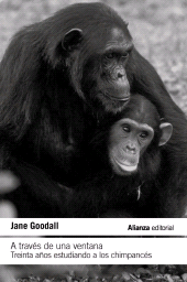 eBook, A través de una ventana: Treinta años estudiando a los chimpancés, Alianza Editorial