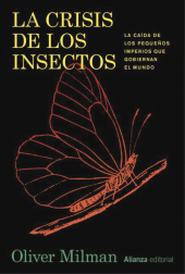 eBook, La crisis de los insectos : La caída de los pequeños imperios que gobiernan el mundo, Alianza Editorial
