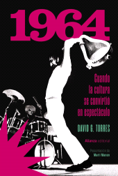 E-book, 1964. Cuando la cultura se convirtió en espectáculo, Alianza Editorial