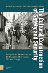 E-book, The Cultural Construction of Safety and Security : Imaginaries, Discourses and Philosophies that Shaped Modern Europe, Amsterdam University Press
