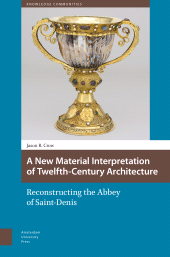 eBook, A New Material Interpretation of Twelfth-Century Architecture : Reconstructing the Abbey of Saint-Denis, Amsterdam University Press