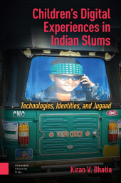 eBook, Children's Digital Experiences in Indian Slums : Technologies, Identities, and Jugaad, Amsterdam University Press