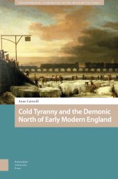 E-book, Cold Tyranny and the Demonic North of Early Modern England, Amsterdam University Press