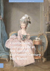 E-book, Comfortable Everyday Life at the Swedish Eighteenth-Century Näs Manor, Amsterdam University Press