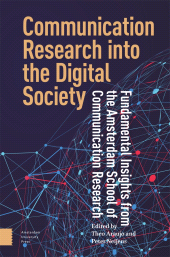 E-book, Communication Research into the Digital Society : Fundamental Insights from the Amsterdam School of Communication Research, Amsterdam University Press