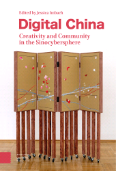 eBook, Digital China : Creativity and Community in the Sinocybersphere, Amsterdam University Press