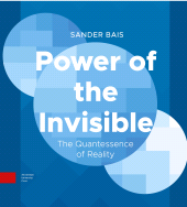 E-book, Power of the Invisible : The Quantessence of Reality, Amsterdam University Press