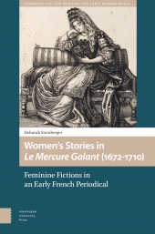 eBook, Women's Stories in Le Mercure Galant (1672-1710) : Feminine Fictions in an Early French Periodical, Steinberger, Deborah, Amsterdam University Press