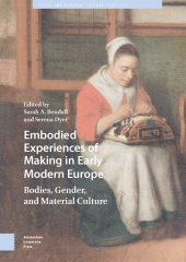 E-book, Embodied Experiences of Making in Early Modern Europe : Bodies, Gender, and Material Culture, Amsterdam University Press