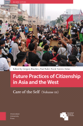 E-book, Future Practices of Citizenship in Asia and the West : Care of the Self, Amsterdam University Press