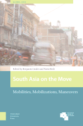 E-book, South Asia on the Move : Mobilities, Mobilizations, Maneuvers, Amsterdam University Press