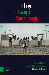 E-book, The Iraqi Spring : Social Media and Political Activism, Amsterdam University Press
