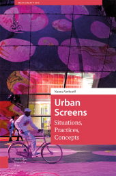 E-book, Urban Screens : Situations, Practices, Concepts, Amsterdam University Press