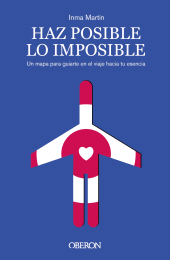 eBook, Haz posible lo imposible : Un mapa para guiarte en el viaje hacia tu esencia, Anaya Multimedia