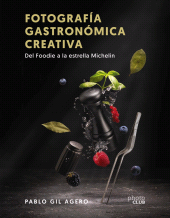 eBook, Fotografía gastronómica creativa. Del Foodie a la estrella Michelin, Anaya Multimedia