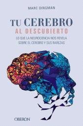 eBook, Tu cerebro al descubierto. Lo que la neurociencia nos revela sobre el cerebro y sus rarezas, Anaya Multimedia