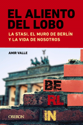 eBook, El aliento del lobo. La Stasi, el muro de Berlín y la vida de nosotros, Anaya Multimedia