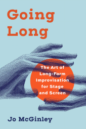 E-book, Going Long : The Art of Long-Form Improvisation for Stage and Screen, Applause
