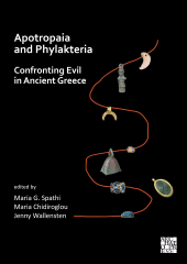 E-book, Apotropaia and Phylakteria : Confronting Evil in Ancient Greece, Archaeopress