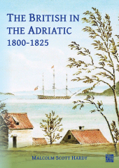 eBook, The British in the Adriatic, 1800-1825, Archaeopress