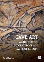 E-book, Cave Art : A Guide to the Decorated Ice Age Caves of Europe, Archaeopress