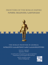 eBook, Frontiers of the Roman Empire : The Roman Frontier in Georgia, Archaeopress