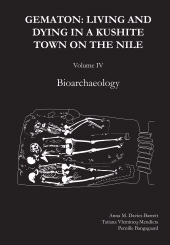 E-book, Gematon: Living and Dying in a Kushite Town on the Nile, Volume IV : Bioarchaeology, Archaeopress Publishing