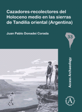 eBook, Cazadores-recolectores del Holoceno medio en las sierras de Tandilia oriental (Argentina), Archaeopress Publishing