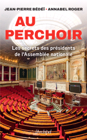 E-book, Au perchoir : Les secrets des présidents de l'Assemblée nationale, L'Archipel