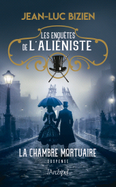 E-book, Les enquêtes de l'aliéniste : La chambre mortuaire, L'Archipel