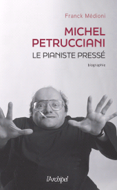 E-book, Michel Petrucciani, le pianiste pressé, L'Archipel