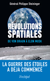 m, Révolutions spatiales : De von Braun à Elon Musk, la guerre des étoiles a déja commencé, L'Archipel