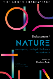 E-book, Shakespeare / Nature : Contemporary Readings in the Human and Non-human, The Arden Shakespeare
