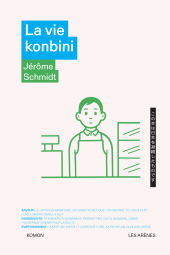 E-book, La vie Konbini, Schmidt, Jerome, Éditions Les Arènes