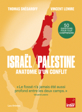 E-book, Israël / Palestine : Anatomie d'un conflit, Éditions Les Arènes