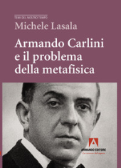 E-book, Armando Carlini e il problema della metafisica, Lasala, Michele, Armando editore