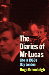 E-book, The Diaries of Mr Lucas : Notes from a Lost Gay Life, Atlantic Books