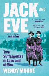 eBook, Jack and Eve : Two Women In Love and At War, Atlantic Books