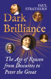 E-book, Dark Brilliance : The Age of Reason from Descartes to Peter the Great, Atlantic Books