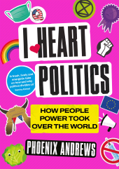 E-book, I Heart Politics : How People Power Took Over the World, Atlantic Books