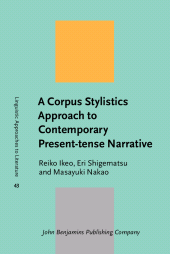 eBook, A Corpus Stylistics Approach to Contemporary Present-tense Narrative, John Benjamins Publishing Company