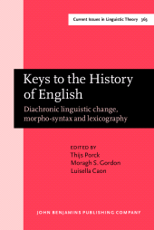 E-book, Keys to the History of English : Diachronic linguistic change, morpho-syntax and lexicography : Selected papers from the 21st ICEHL, John Benjamins Publishing Company