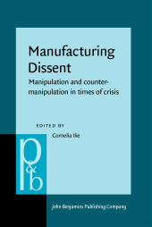 E-book, Manufacturing Dissent : Manipulation and counter-manipulation in times of crisis, John Benjamins Publishing Company