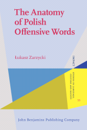 E-book, The Anatomy of Polish Offensive Words : A sociolinguistic exploration, John Benjamins Publishing Company