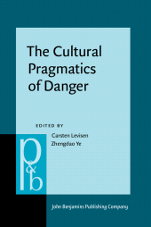 E-book, The Cultural Pragmatics of Danger : Cross-linguistic perspectives, John Benjamins Publishing Company