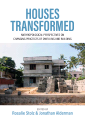 E-book, Houses Transformed : Anthropological Perspectives on Changing Practices of Dwelling and Building, Berghahn Books