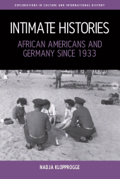 eBook, Intimate Histories : African Americans and Germany since 1933, Berghahn Books